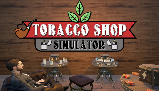 烟店模拟器 Tobacco Shop Simulator|官方中文|解压即撸|